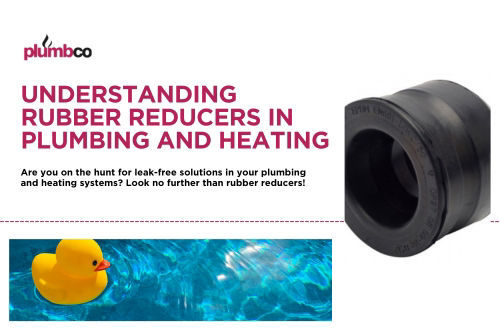 Understanding Rubber Reducers in Plumbing and Heating